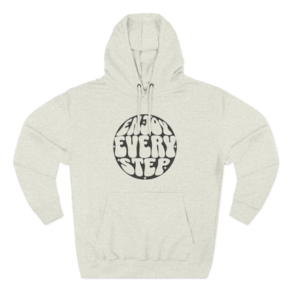 Enjoy Every Step Hoodie, Cozy Fleece Sweatshirt