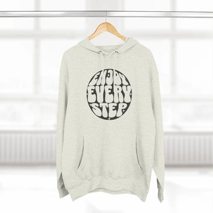 Enjoy Every Step Hoodie, Cozy Fleece Sweatshirt